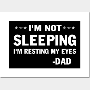 Mens - Womens I'm Not Sleeping I'm Resting My Eyes Dad Father's Day Gift Posters and Art